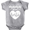 Mama is My Bestie Baby Bodysuit