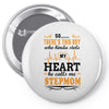 There's This Boy Who Stole My Heart He Calls Me Stepmom Pin-back button