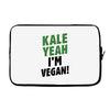 Kale Yeah I'm Vegan! Laptop sleeve