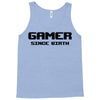 gamer since birth Tank Top