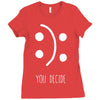 you decide Ladies Fitted T-Shirt