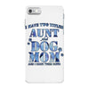 i have two tıtles aunt and dogmom an i rock them both flowers iPhone 7 Case
