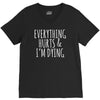everything hurts and i&rsquo;m dying V-Neck Tee