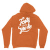 love what you do Unisex Hoodie