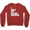 i like to flash people Crewneck Sweatshirt
