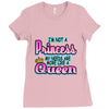 not princess queen Ladies Fitted T-Shirt