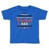 Behind Every Football Player Who Believes in Himself is a Football Dad Toddler T-shirt