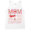 mom i love you more everyday Tank Top