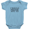 i would prefer not to Baby Bodysuit