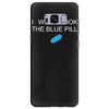 i wish i took the blue pill Samsung Galaxy S8 Plus Case