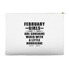 February Girls Are Sunshine Mixed With A Little Hurricane Accessory Pouches