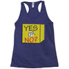 yes our no Racerback Tank