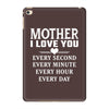 I Love You Mother iPad Mini 4