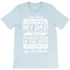 Dear Dad Thanks for Being My Dad T-Shirt