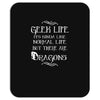 geek life Mousepad