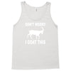 don't worry i goat this Tank Top