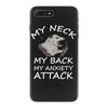 MY NECK MY BACK MY ANXIETY ATTACK iPhone 7 Plus Case