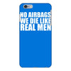 no airbags we die like real men iPhone 6/6s Plus Case