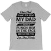Dear Dad Thanks for Being My Dad T-Shirt