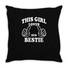 This Girl Loves Her Bestie Throw Pillow