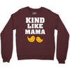 Kind As A Mother Crewneck Sweatshirt