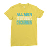 all men are created equal but the best are born in december Ladies Fitted T-Shirt
