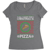 All I Want For Christmas Is Pizza Ugly Christmas For Dark Women's Triblend Scoop T-shirt