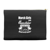 March Girls Are Sunshine Mixed With A Little Hurricane Accessory Pouches