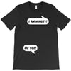 I am Hungry Me Too Mom and Baby Talking T-Shirt