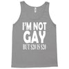 new i'm not gay but $20 is $20 Tank Top