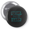 you done messed up a a ron Pin-back button