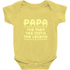 papa the man the myth the legend Baby Onesie