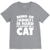 Being an adult is hard I'd rather be a cat V-Neck Tee
