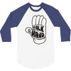talk to the hand 3/4 Sleeve Shirt
