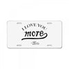 i love you more mom License Plate