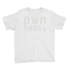 pwn noobs (2) Youth Tee