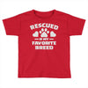 rescued is my favorite breed Toddler T-shirt