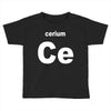 cerium Toddler T-shirt