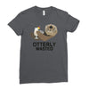 otterly wasted drinking Ladies Fitted T-Shirt