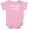 i do what i want Baby Onesie