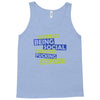 im all for being social but this is fucking bullshit Tank Top