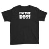 i'm the boss mens Youth Tee