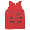 IT'S NOT REALLY DRINKING ALONE Tank Top