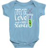 Made With Lots Of Love And a Little Science Baby Bodysuit