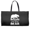 Beware Of The Bear Weekender Totes