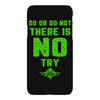 Do Or Do Not There Is No Try iPhoneX
