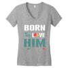 Born To Love Him (Born To Love Her &ndash; Born To Love Him Couples Design Women's V-Neck T-Shirt
