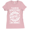 Taurus Hated By Many Wanted By Plenty Ladies Fitted T-Shirt