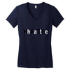 hate Women's V-Neck T-Shirt