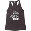 i'm sorry did i roll ... Racerback Tank